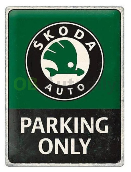 Retro plechová cedule ŠKODA AUTO PARKING ONLY 30x40 cm